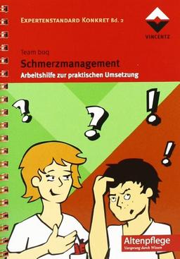 Schmerzmanagement: Arbeitshilfe zur praktischen Umsetzung