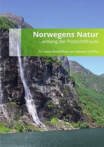 Norwegens Natur entlang der Postschiffroute: Ein Naturreiseführer