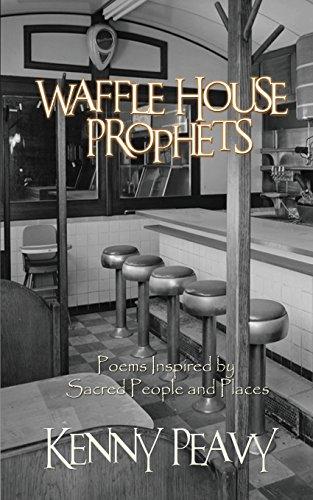 WAFFLE HOUSE PROPHETS POEMS IN