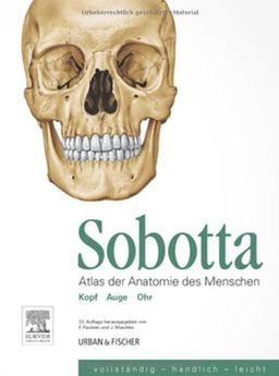 Sobotta, Atlas der Anatomie des Menschen  Heft 7: Kopf, Auge, Ohr