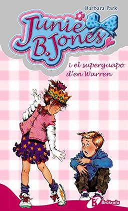 Junie B. Jones i el superguapo d'en Warren (Catalá - A PARTIR DE 6 ANYS - PERSONATGES I SÈRIES - Junie B. Jones, Band 3)