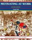 Motivating at Work: Empowering Employees to Give Their Best (A Fifty Minute Series Book)