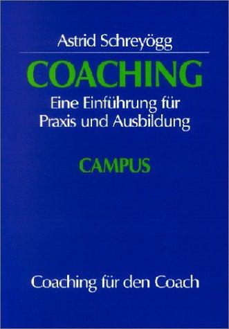 Coaching: Eine Einführung für Praxis und Ausbildung