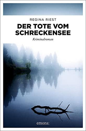 Der Tote vom Schreckensee: Kriminalroman