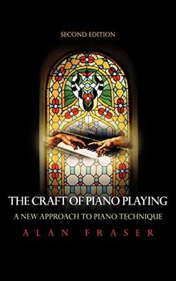 The Craft of Piano Playing: A New Approach to Piano Technique, 2nd Edition