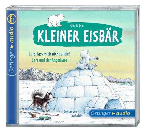 Kleiner Eisbär. Lars, lass mich nicht allein! / Lars und der Angsthase (CD): Ungekürzte Lesung mit Geräuschen und Musik, ca. 22 min