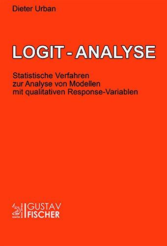 Logit-Analyse: Statistische Verfahren zur Analyse von Modellen mit qualitativen Response-Variablen