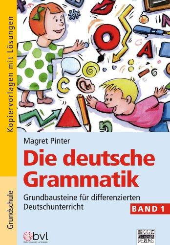 Grundbausteine für differenzierten Deutschunterricht: Die deutsche Grammatik: BD 1