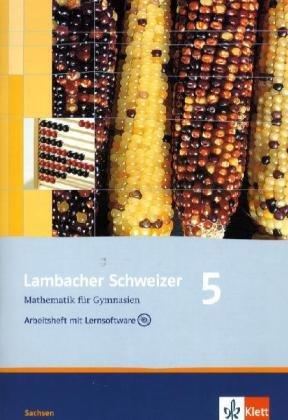 Lambacher Schweizer - Ausgabe für Sachsen: Lambacher Schweizer. Arbeitsheft plus Lösungsheft und Lernsoftware 5. Schuljahr. Ausgabe für Sachsen