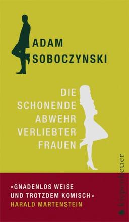 Die schonende Abwehr verliebter Frauen oder Die Kunst der Verstellung