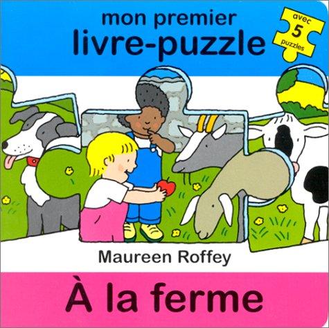 Mon premier livre-puzzle. A la ferme