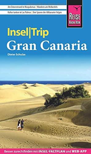 Reise Know-How InselTrip Gran Canaria: Reiseführer mit Insel-Faltplan und kostenloser Web-App