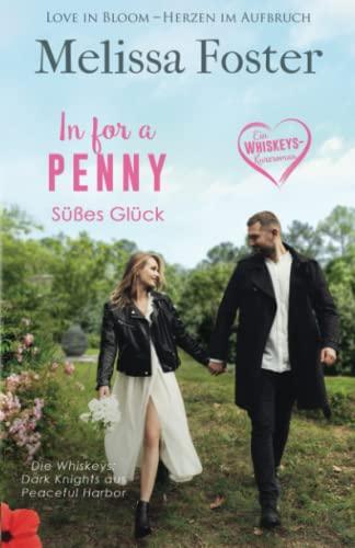 In For A Penny – Süßes Glück (Die Whiskeys: Dark Knights aus Peaceful Harbor, Band 8)