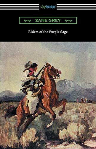 Riders of the Purple Sage: (Illustrated by W. Herbert Dunton)