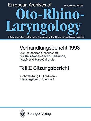 Teil II: Sitzungsbericht: Hals-Nasen-Ohrenheilkunde, Kopf- und Hals-Chirurgie (Verhandlungsbericht 1993 der Deutschen Gesellschaft) (German Edition) ... / Verh.ber.Dt.Ges.HNO-Heilkunde 1993)