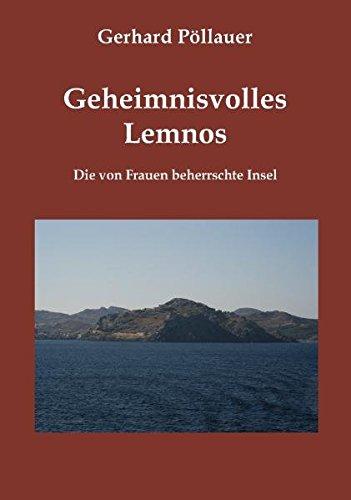 Geheimnisvolles Lemnos: Die von Frauen beherrschte Insel