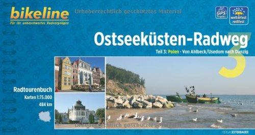 Bikeline: Ostseeküsten-Radweg, Teil 3: Polen. Von Ahlbeck/Usedom nach Danzig. 1:75 000, wetterfest/reißfest