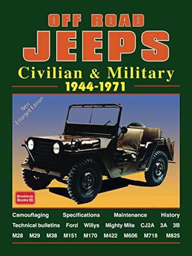 OFF ROAD JEEPS CIVILIAN & MILITARY 1944-1971 (Brooklands Road Test Books)