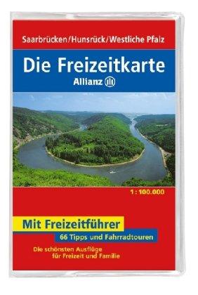 Die Freizeitkarte Allianz Saarbrücken / Hunsrück / Westliche Pfalz 1 : 100 000: 66 Tipps und Fahrradtouren. Die schönsten Ausflüge für Freizeit und Familie