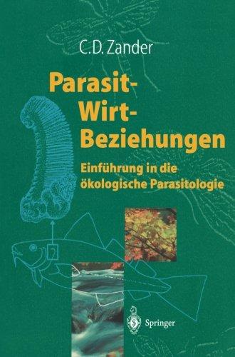 Parasit-Wirt-Beziehungen: Einführung In Die Ökologische Parasitologie