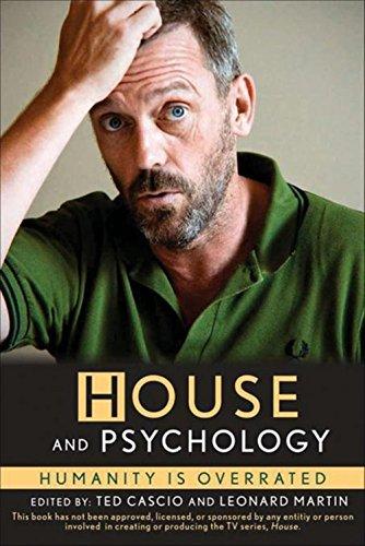 House and Psychology: Humanity Is Overrated (Blackwell Philosophy & Pop Cul)