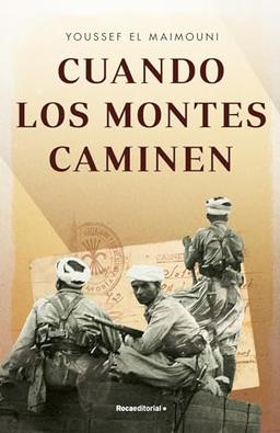 Cuando los montes caminen (Novela histórica)