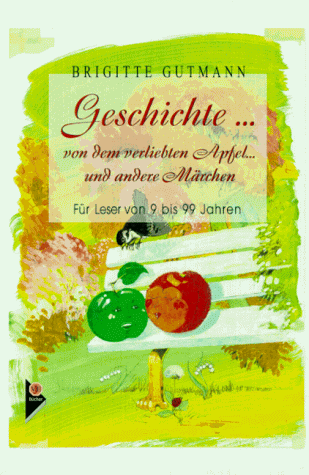 Geschichte vom verliebten Apfel und andere Märchen