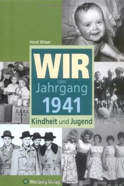 Wir vom Jahrgang 1941. Kindheit und Jugend