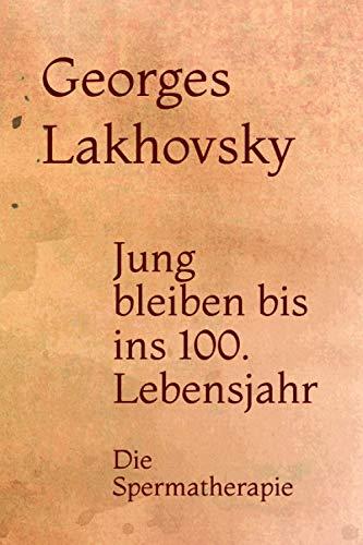 Jung bleiben bis ins 100. Lebenjahr: Die Spermatherapie