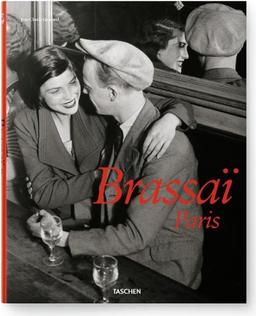 Brassaï, Paris : 1899-1984 : Brassaï universal art = Brassaï, der Vielseitige = Brassaï l'universel