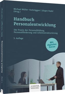 Handbuch Personalentwicklung: Die Praxis der Personalbildung, Personalförderung und Arbeitsstrukturierung