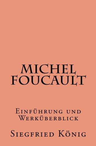 Michel Foucault - Einführung und Werküberblick