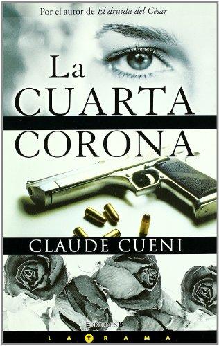 LA CUARTA CORONA (La Trama)