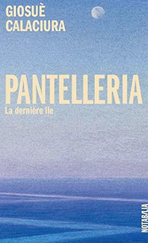 Pantelleria : la dernière île