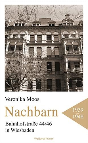 Nachbarn: Bahnhofstraße 44/46 | Leben zweier Familien in Briefen; die Jahre 1939–42 der »arischen« Familie Moos und der jüdischen Familie Strauss