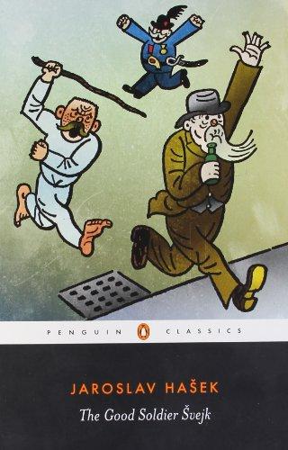 The Good Soldier Svejk: And His Fortunes in the World War (Penguin Classics)