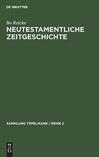 Neutestamentliche Zeitgeschichte: Die biblische Welt 500 v.–100 n. Chr. (Sammlung Töpelmann / Reihe 2, 2, Band 2)