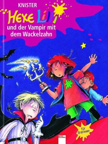 Hexe Lilli und der Vampir mit dem Wackelzahn. Hexe Lilli für Erstleser