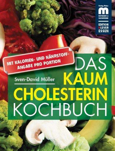 Das kaum Cholesterin Kochbuch