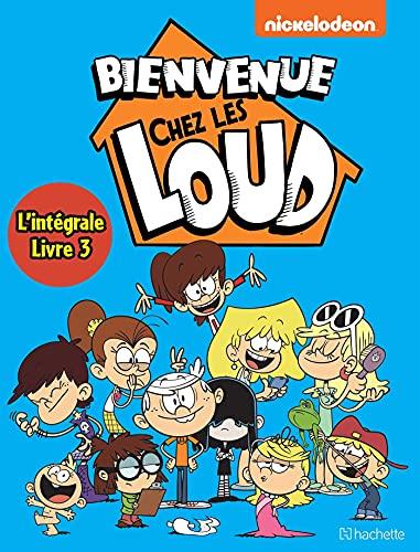 Bienvenue chez les Loud : l'intégrale. Vol. 3