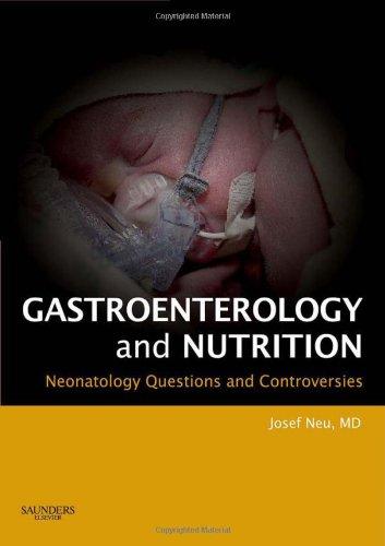 Gastroenterology and Nutrition: Neonatology Questions and Controversies