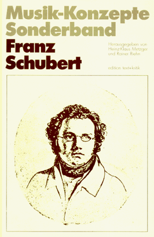 Franz Schubert (Musik-Konzepte Sonderband)