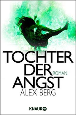 Tochter der Angst: Roman