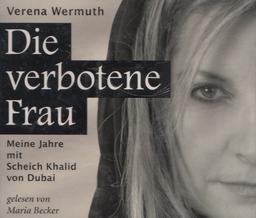 Die verbotene Frau - Meine Jahre mit Scheich Khalid von Dubai - 4 CDs