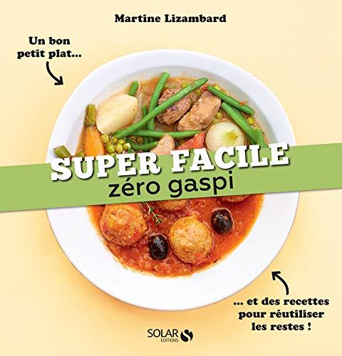 Zéro gaspi : un bon petit plat... et des recettes pour réutiliser les restes !