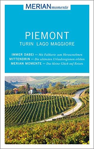 Piemont: MERIAN momente - Mit Extra-Karte zum Herausnehmen