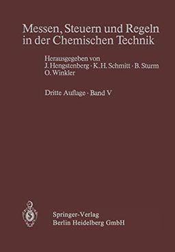 Messen, Steuern und Regeln in der Chemischen Technik: Band V Projektieren Und Betreiben Von Meß-, Steuer- Und Regelsystemen (German Edition)