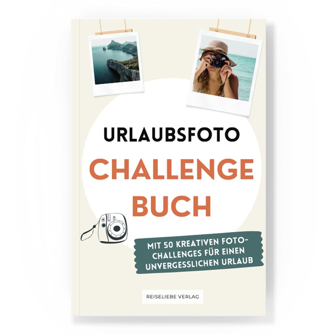 Urlaubsfoto Challenge Buch mit 50 kreativen Challenges für einen unvergesslichen Urlaub - Perfektes Reise Geschenk - Reisebuch für deine Reiseabenteuer