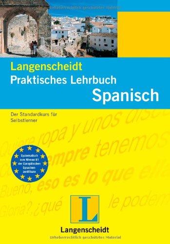 Spanisch. Praktisches Lehrbuch: Der Standardkurs für Selbstlerner