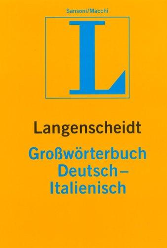 Langenscheidt Großwörterbuch Teil II: Deutsch-Italienisch